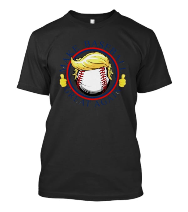 Make Baseball Great Again Baseball With Hair And Thumbs Up T-Shirt