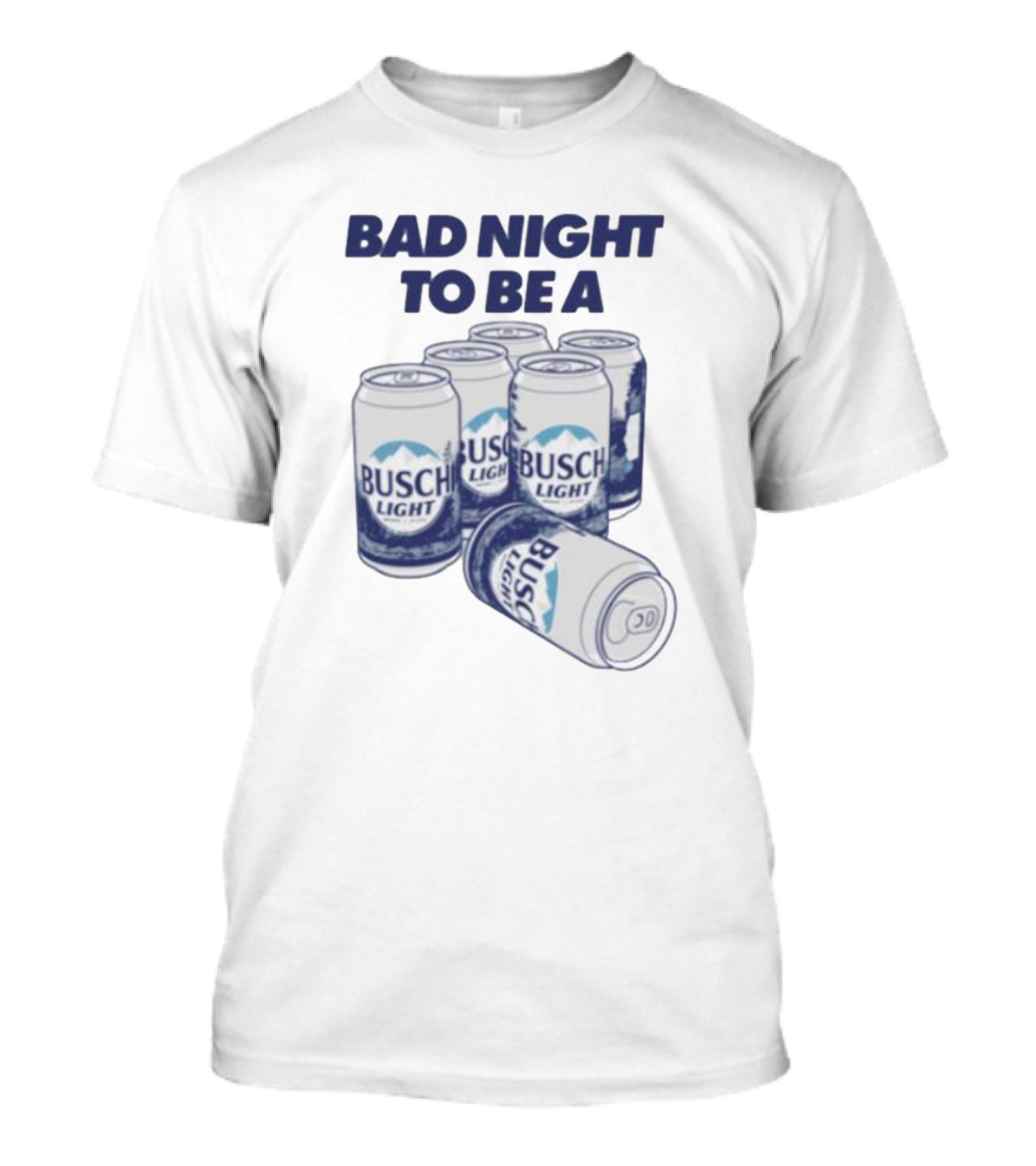 Bad Night To Be A Busch Light Cans Six Pack T-Shirt