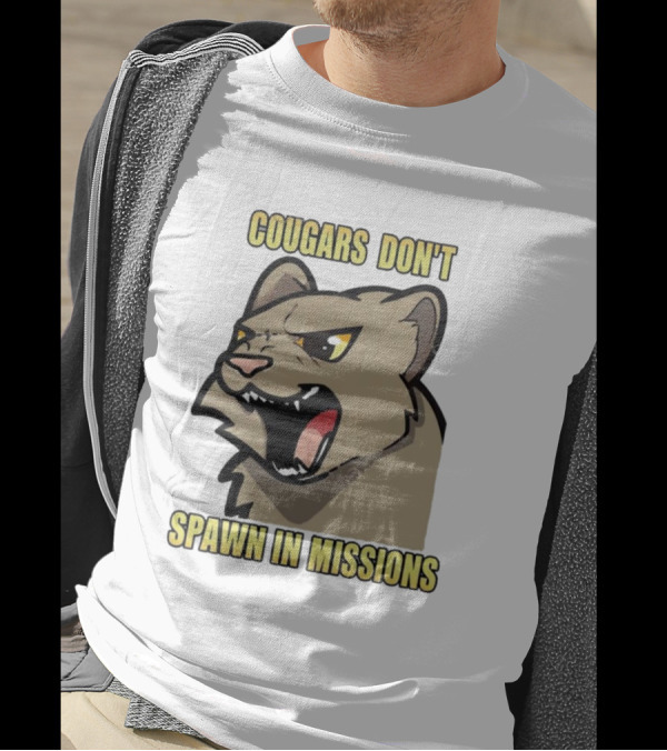 Cougars Don’t Spawn In Missions Gaming Humor T-Shirt