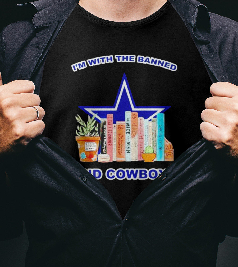 I’m With The Banned Books Star Icon And Cowboys T-Shirt