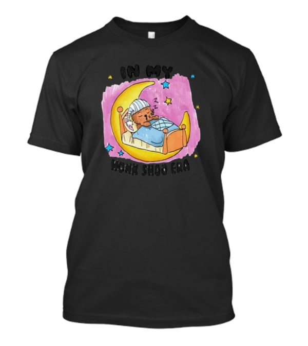 In My Honk Shoo Era Sleepy Bear On Crescent Moon T-Shirt