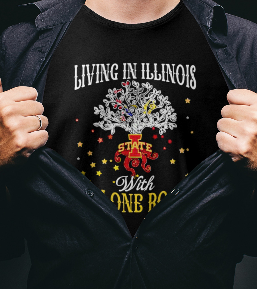 Living In Illinois With Iowa State Cyclone Roots T-Shirt