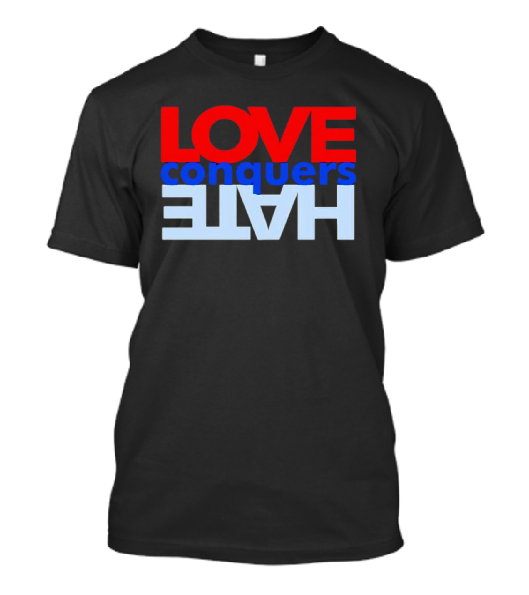 LOVE Conquers HATE Text Reversal T-Shirt