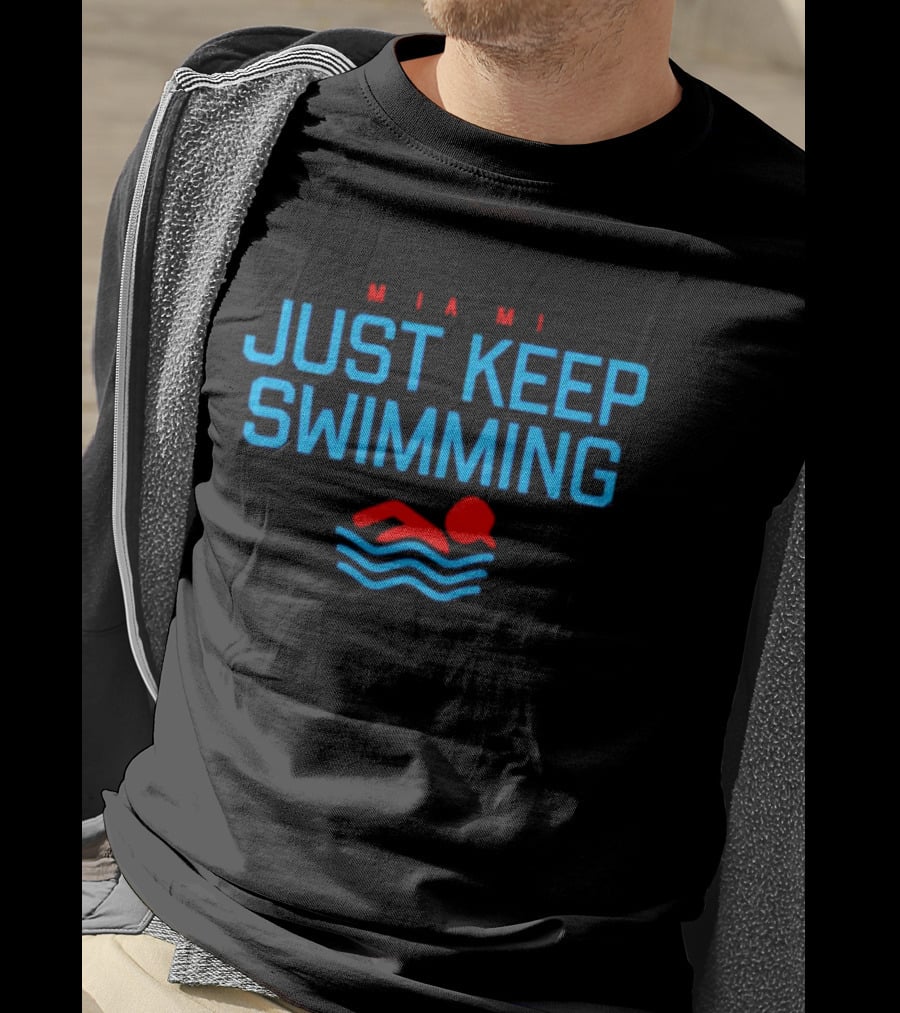 Miami Just Keep Swimming Red And Blue Text With Swimmer T-Shirt