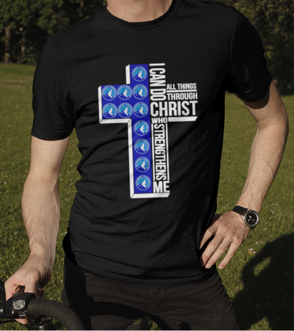Minnesota Timberwolves Cross I Can Do All Things Through Christ Who Strengthens Me T-Shirt