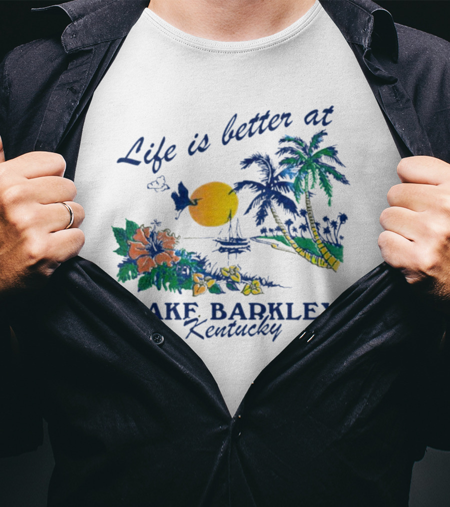 Life Is Better At Lake Barkley Kentucky With Tropical Sunset And Flowers T-Shirt