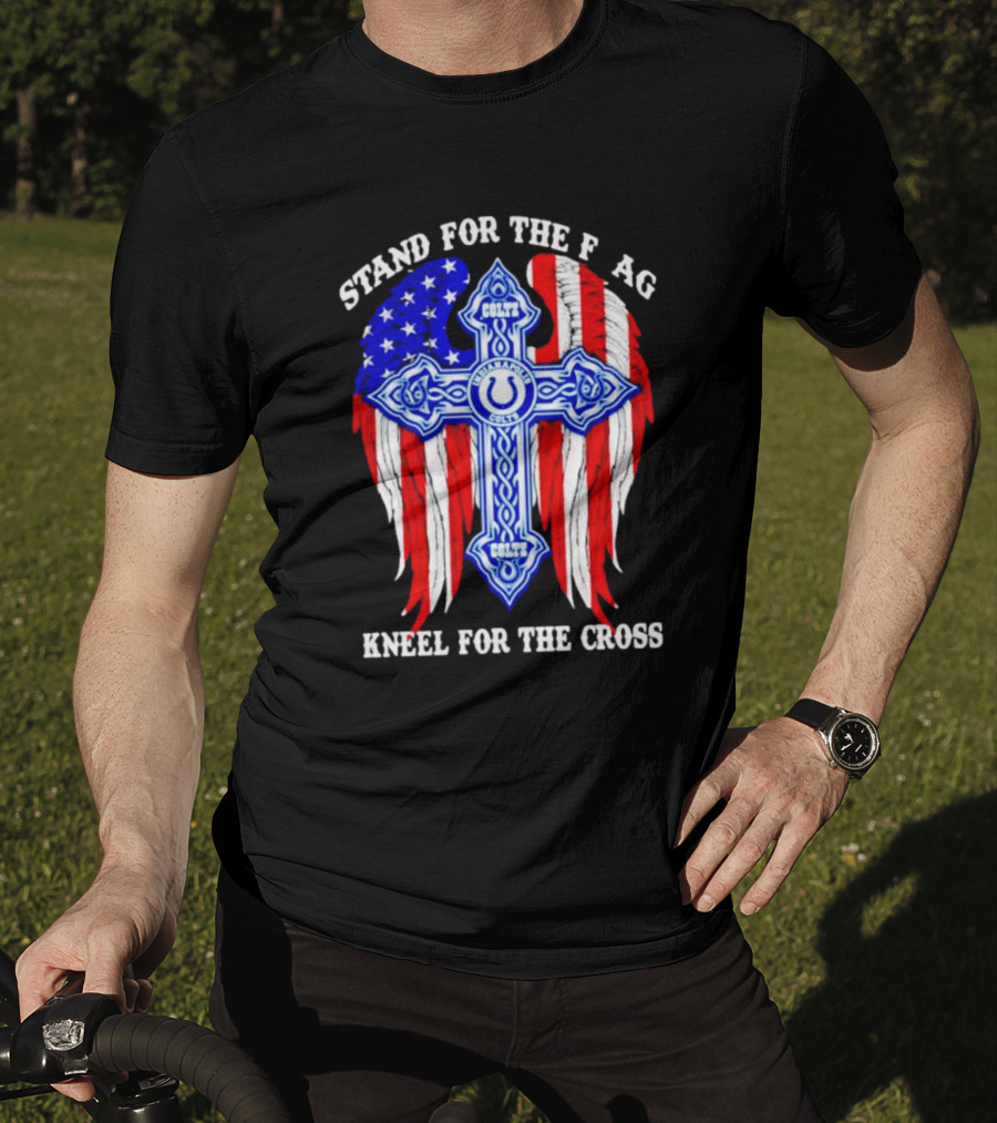 Indianapolis Colts Stand For The Flag Kneel For The Cross American Flag And Cross T-Shirt