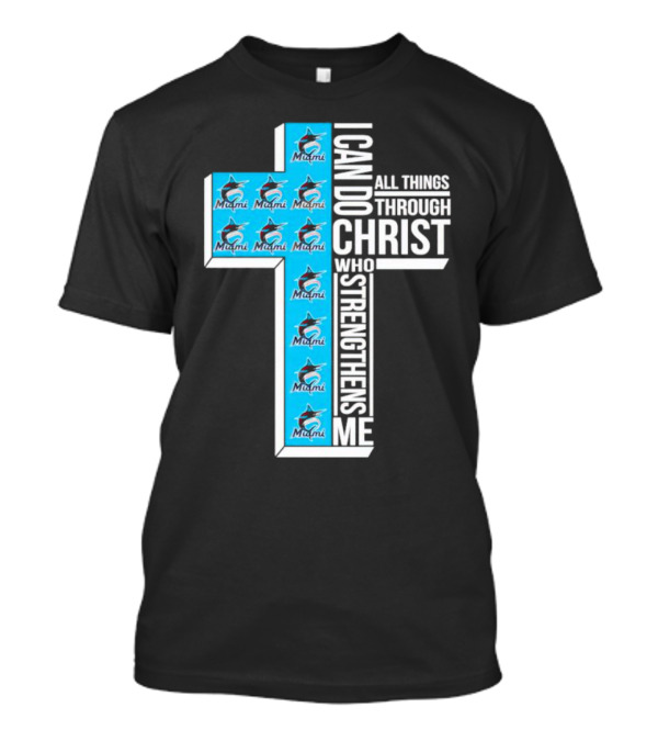 Miami Marlins I Can Do All Things Through Christ Logo Cross T-Shirt