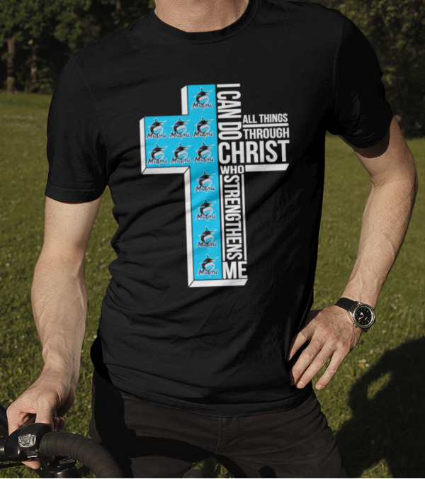 Miami Marlins I Can Do All Things Through Christ Logo Cross T-Shirt