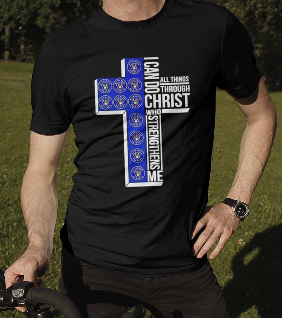 Milwaukee Brewers I Can Do All Things Through Christ Who Strengthens Me Cross T-Shirt