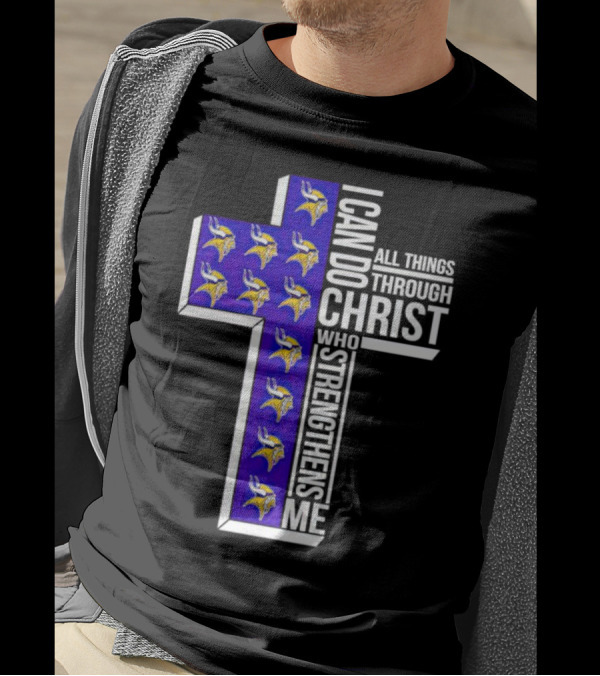 Minnesota Vikings I Can Do All Things Through Christ Who Strengthens Me Cross T-Shirt