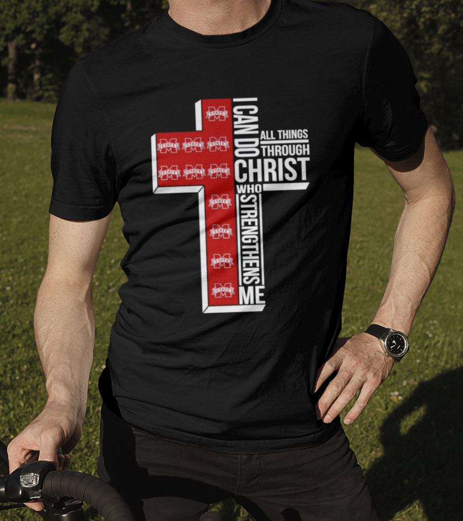 Mississippi State Bulldogs I Can Do All Things Through Christ Who Strengthens Me Cross T-Shirt