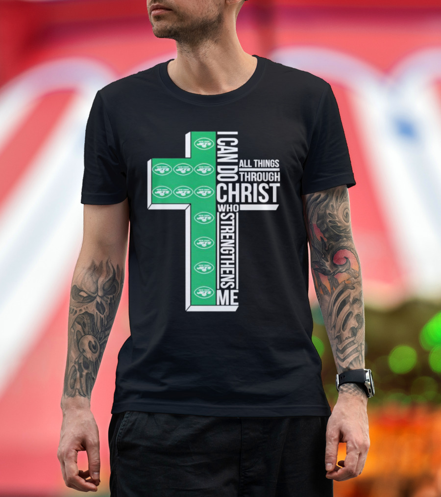 New York Jets I Can Do All Things Through Christ Who Strengthens Me Cross T-Shirt
