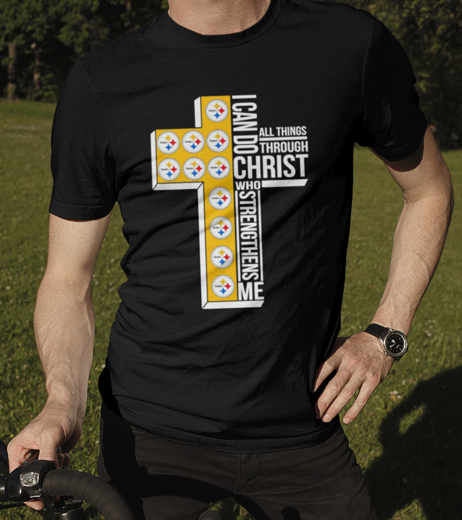 Pittsburgh Steelers I Can Do All Things Through Christ Who Strengthens Me Cross T-Shirt