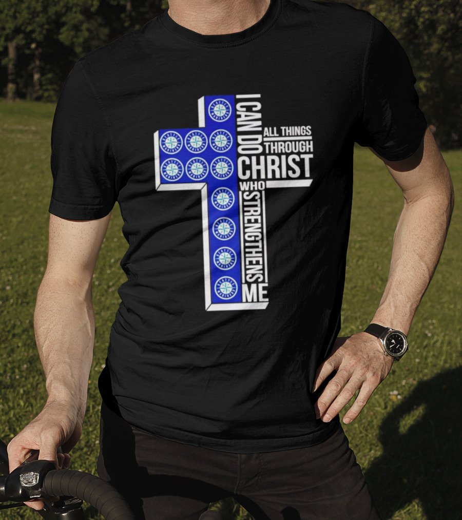 Seattle Mariners I Can Do All Things Through Christ Who Strengthens Me Cross T-Shirt