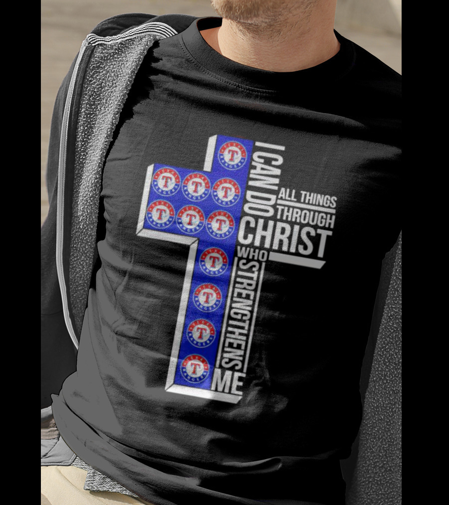 Texas Rangers I Can Do All Things Through Christ Who Strengthens Me Cross T-Shirt