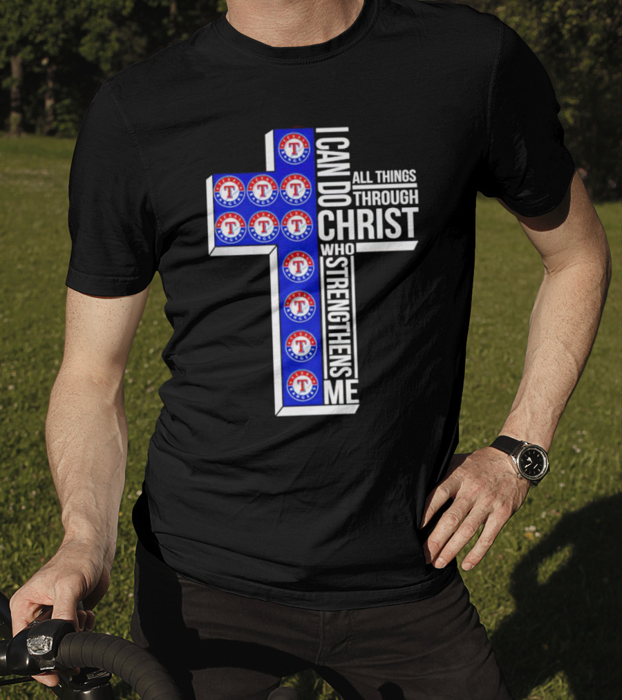 Texas Rangers I Can Do All Things Through Christ Who Strengthens Me Cross T-Shirt