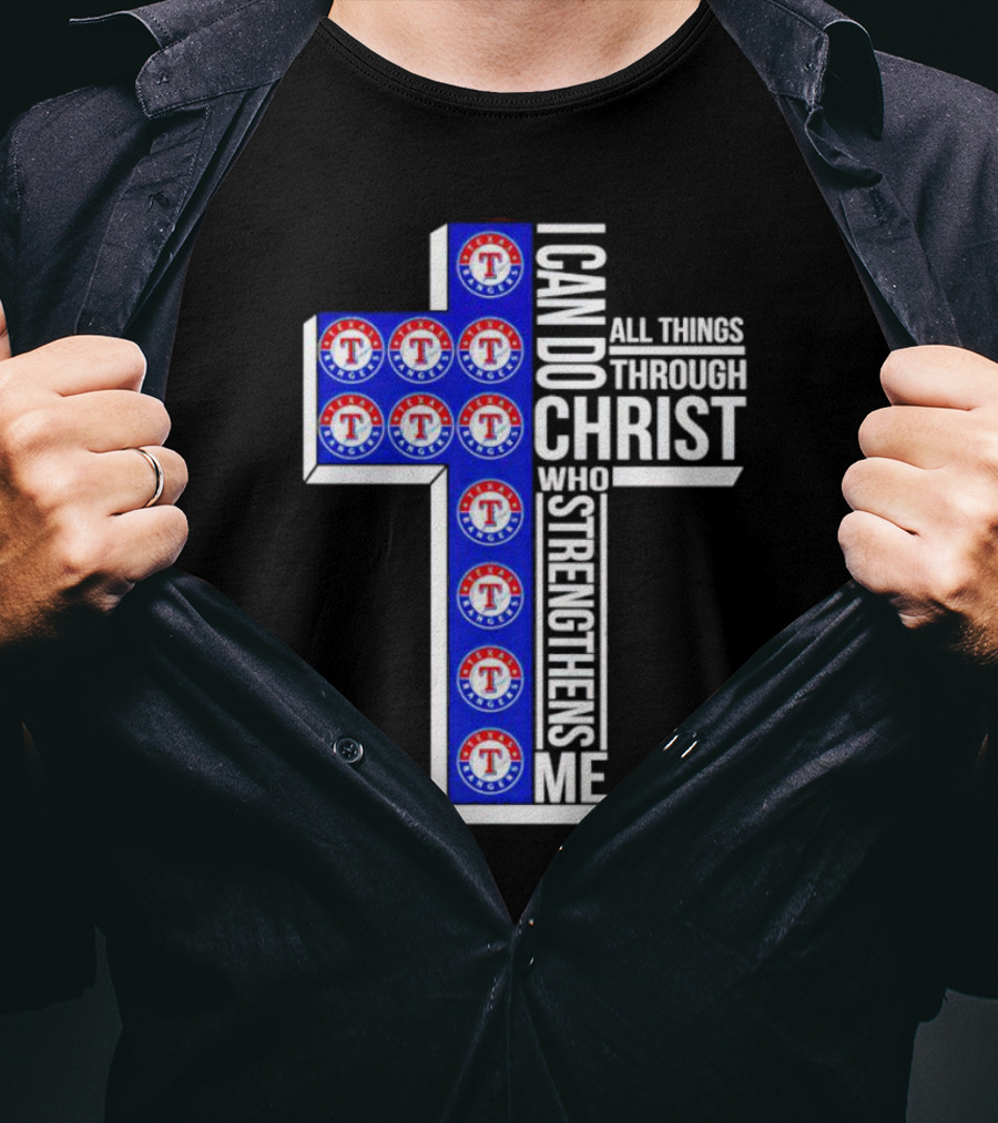 Texas Rangers I Can Do All Things Through Christ Who Strengthens Me Cross T-Shirt