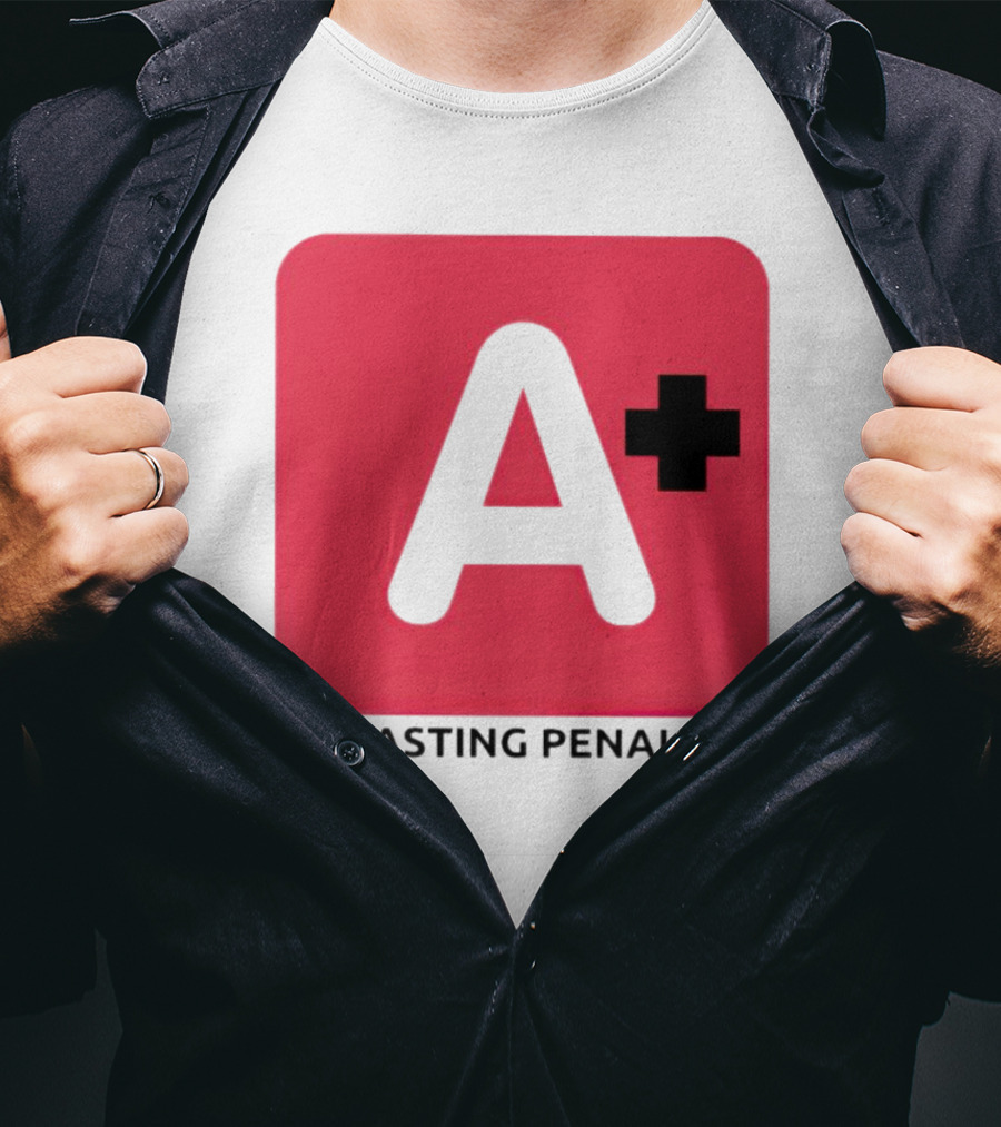 A Plus In Wasting Penalties T-Shirt