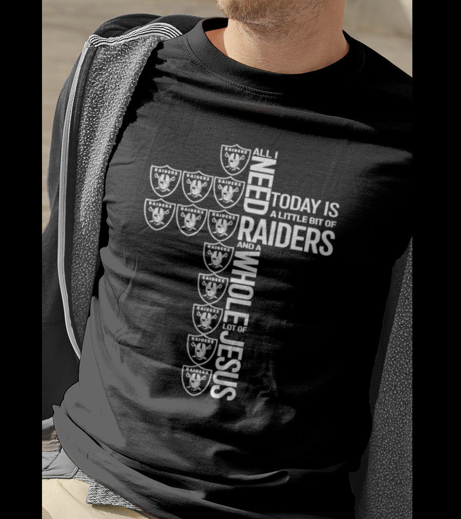 All I Need Today Raiders And Whole Lot Of Jesus Cross T-Shirt