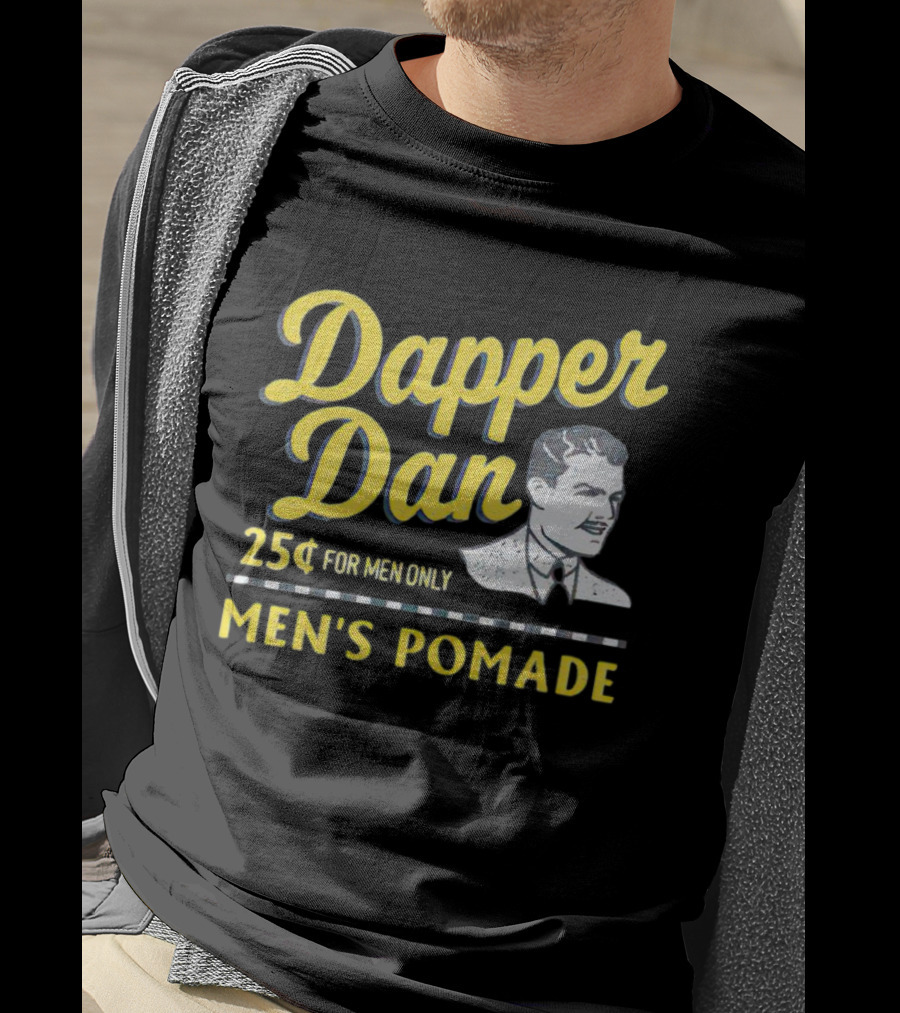 Dapper Dan 25¢ For Men Only Men's Pomade T-Shirt
