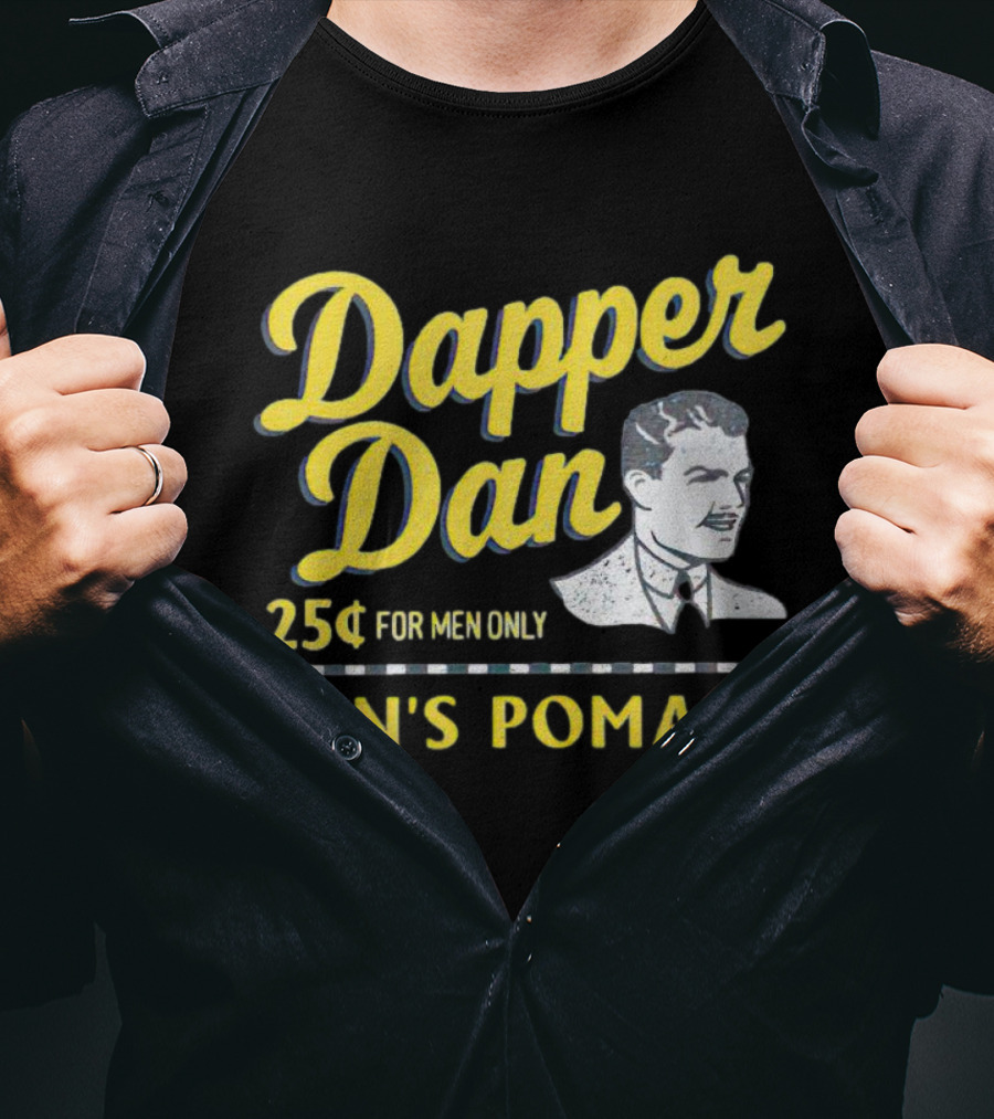 Dapper Dan 25¢ For Men Only Men's Pomade T-Shirt