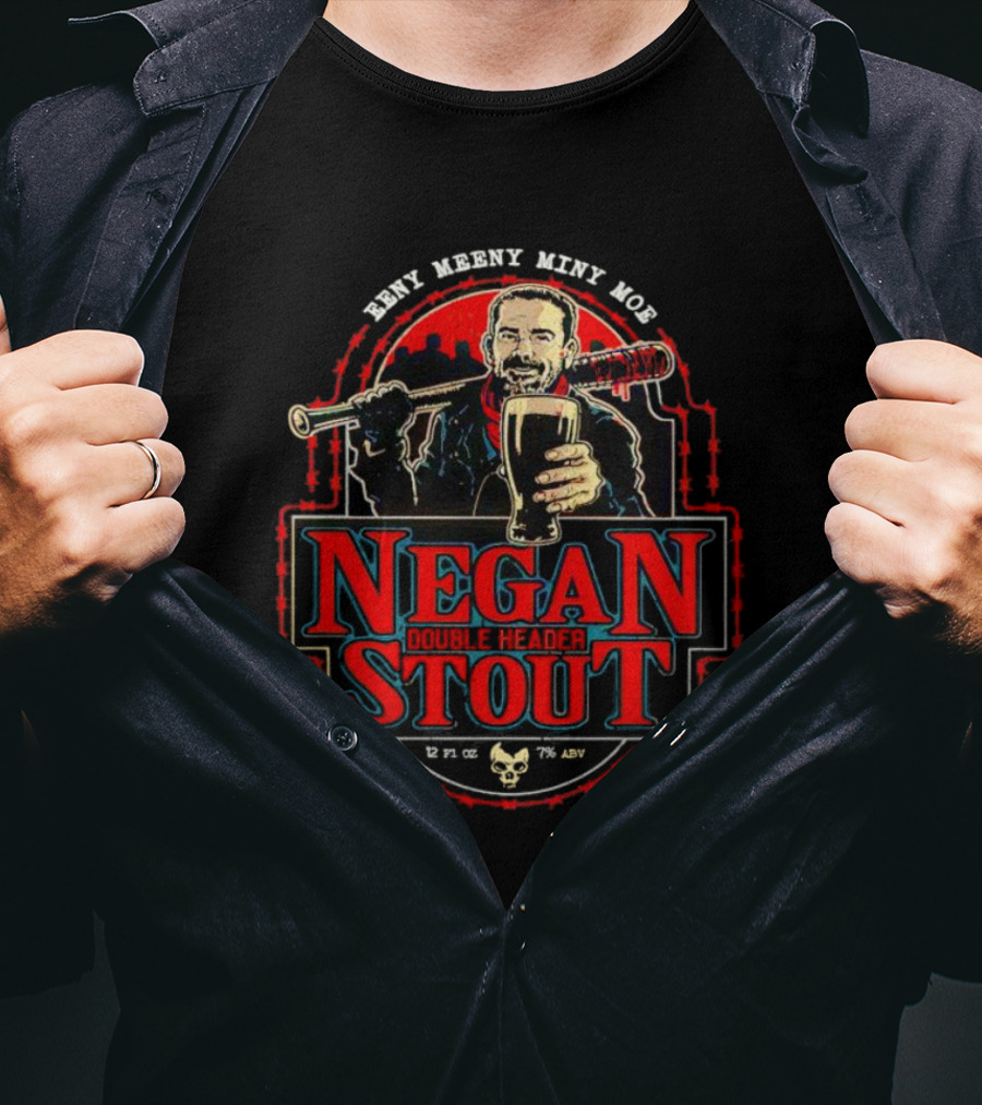 Negan Stout 12 Fl Oz 7% ABV Double Header Eeny Meeny Miny Moe T-Shirt