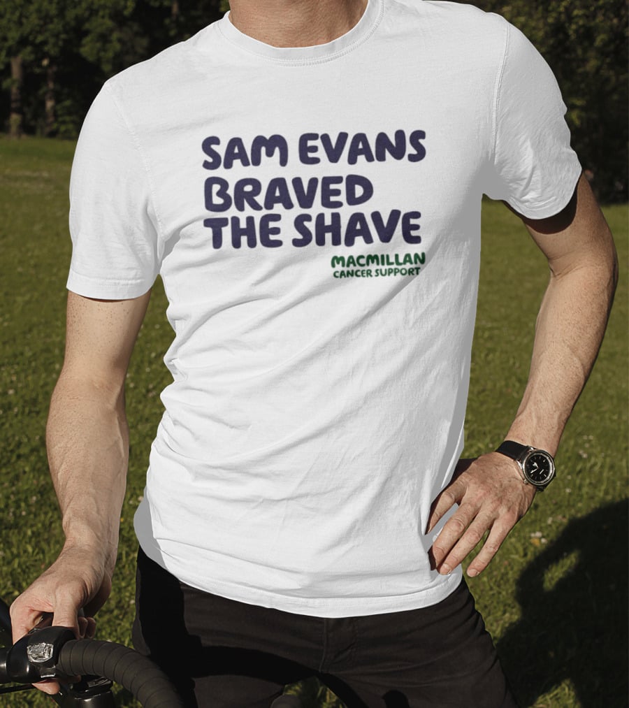 Sam Evans Braved The Shave Macmillan Cancer Support T-Shirt