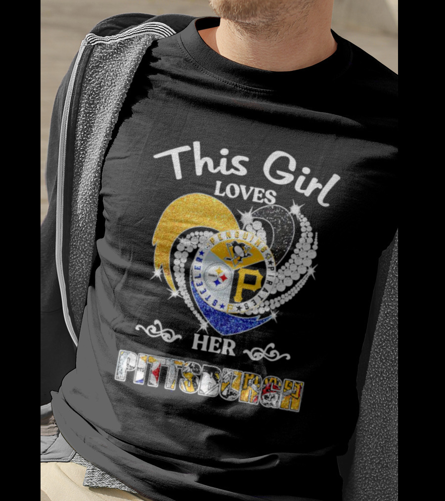 This Girl Loves Her Pittsburgh Steelers Penguins Pirates T-Shirt