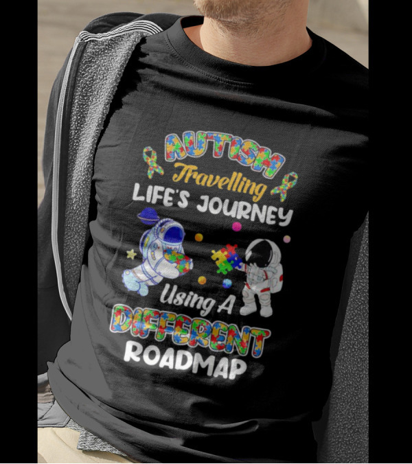 Autism Travelling Life's Journey Using A Different Roadmap With Astronauts And Puzzle Pieces T-Shirt