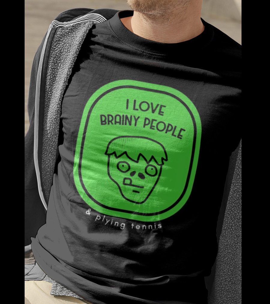 I Love Brainy People And Playing Tennis With Zombie Face T-Shirt
