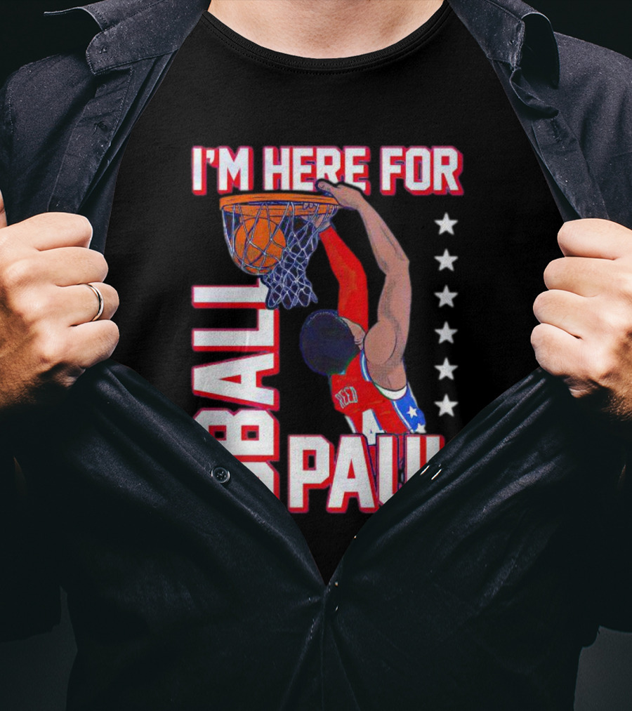 I'm Here For Bball Paul T-Shirt