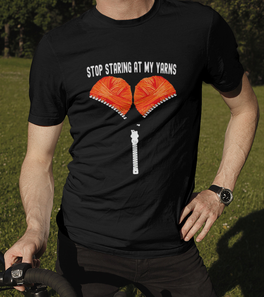 Stop Staring At My Yarns With Knitted Zipper T-Shirt