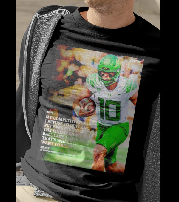 Bo Nix Competitiveness Refuse To Quit Football Last Love It T-Shirt