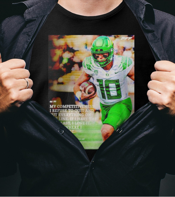 Bo Nix Competitiveness Refuse To Quit Football Last Love It T-Shirt