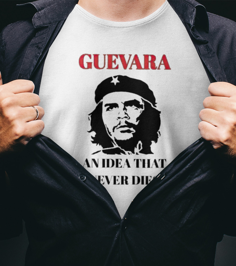 Guevara Guevara An Idea That Never Dies Iconic T-Shirt