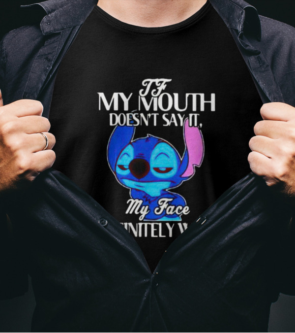Stitch My Mouth Doesn’t Say It My Face Definitely Will T-Shirt
