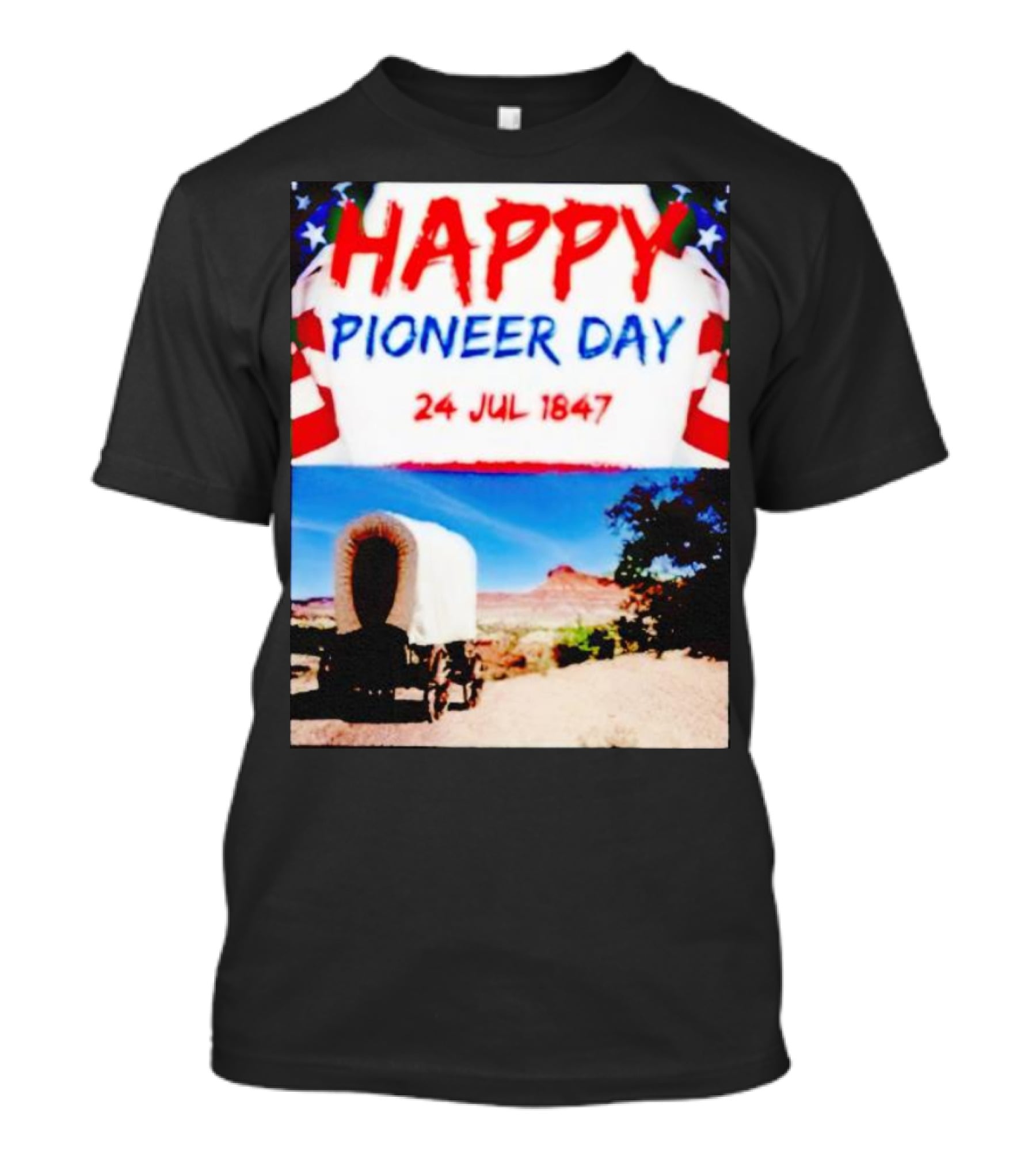 Happy Pioneer Day 24 Jul 1847 Covered Wagon Desert Scene T-Shirt