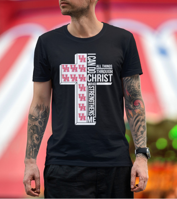 Premium T-Shirt: Houston Cougars UH I Can Do All Things Through Christ Who Strengthens Me T-Shirt Houston Cougars UH I Can Do All Things Through Christ Who Strengthens Me T-Shirt