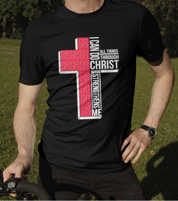 Nebraska Cornhuskers NNN I Can Do All Things Through Christ Who Strengthens Me T-Shirt