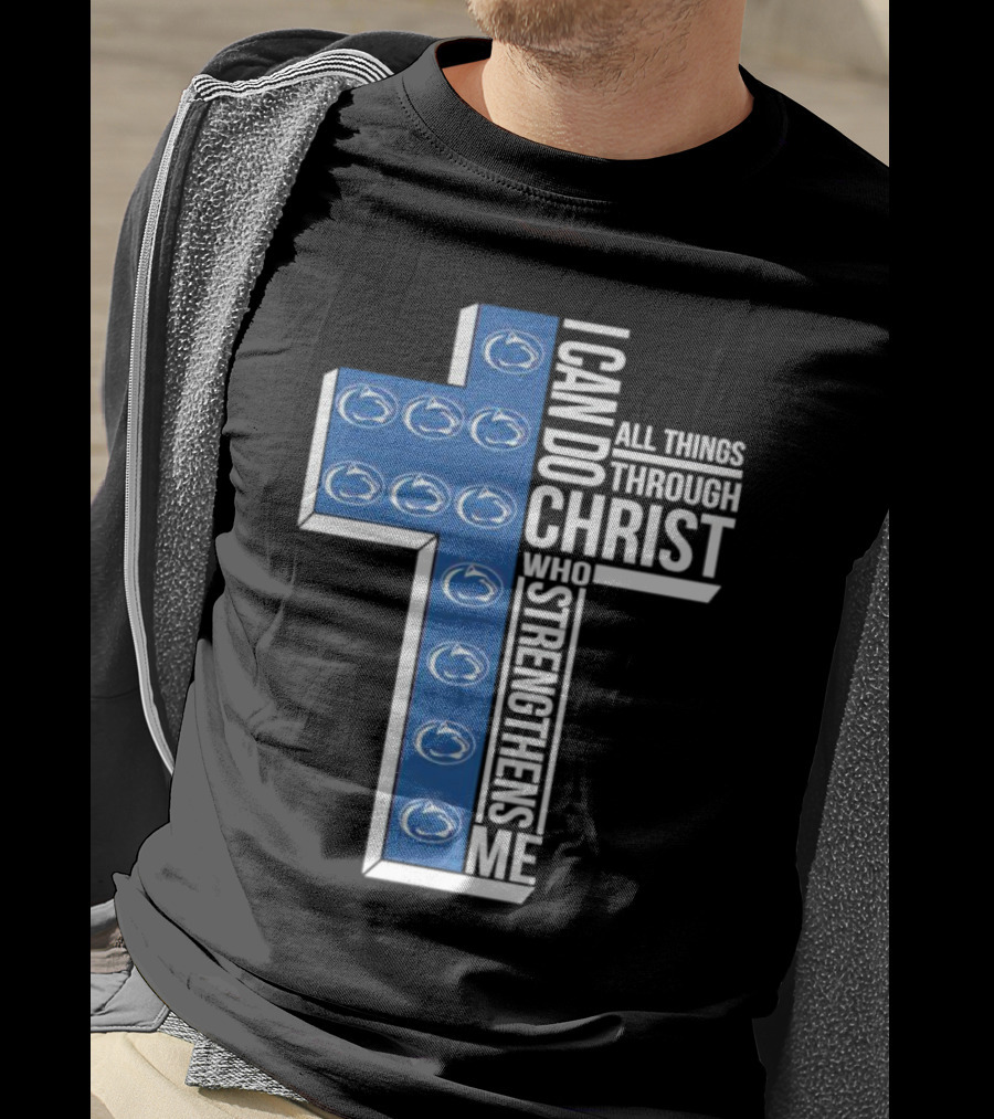 Nittany Lions I Can Do All Things Through Christ Who Strengthens Me Cross T-Shirt