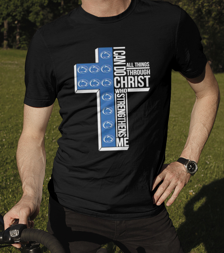 Nittany Lions I Can Do All Things Through Christ Who Strengthens Me Cross T-Shirt