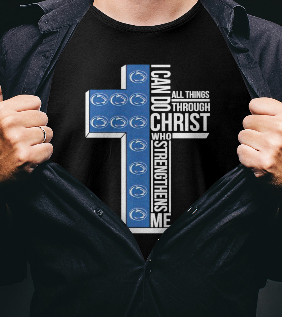 Nittany Lions I Can Do All Things Through Christ Who Strengthens Me Cross T-Shirt