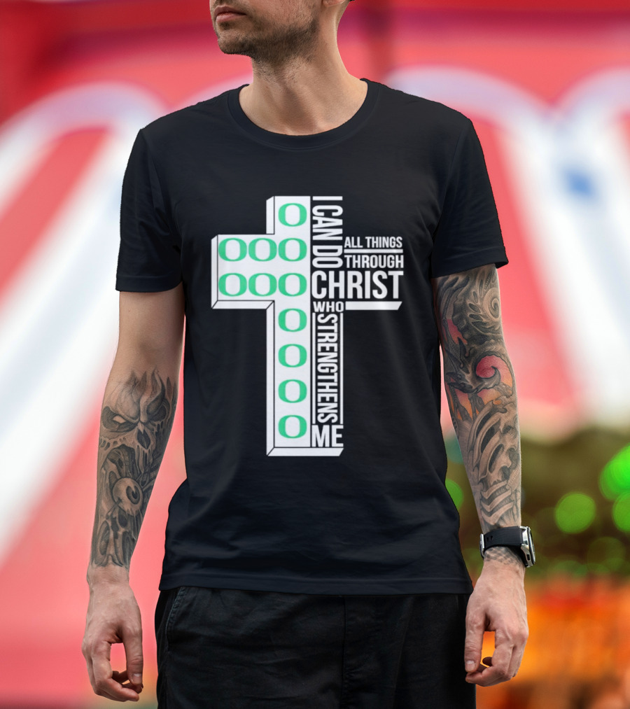 Oregon Ducks Cross I Can Do All Things Through Christ Who Strengthens Me T-Shirt