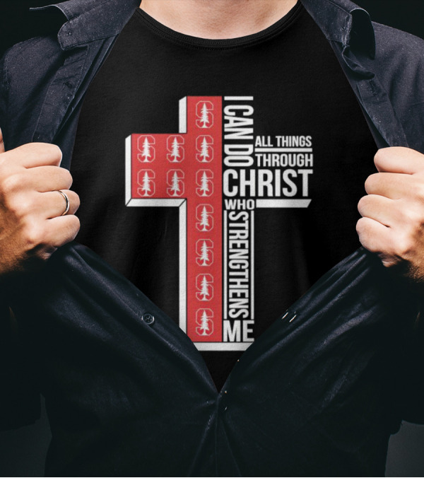 Stanford Cardinal Cross I Can Do All Things Through Christ Who Strengthens Me T-Shirt