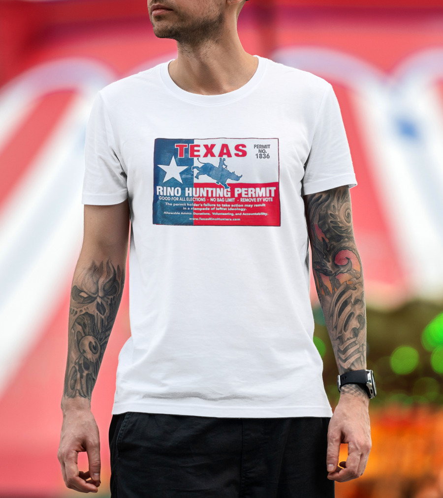 Texas Permit No. 1836 Rino Hunting Good for All Elections T-Shirt