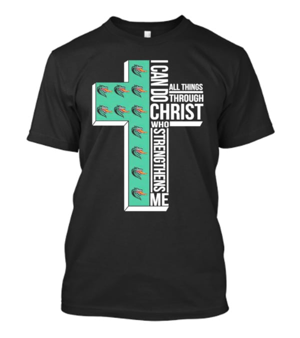 UAB Blazers Cross I Can Do All Things Through Christ Who Strengthens Me T-Shirt