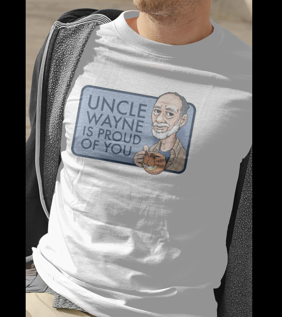 Uncle Wayne Is Proud Of You Coffee Mug Character T-Shirt
