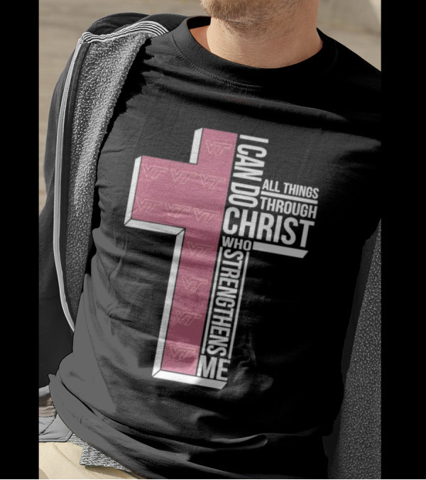 Virginia Tech Hokies I Can Do All Things Through Christ Who Strengthens Me Cross T-Shirt
