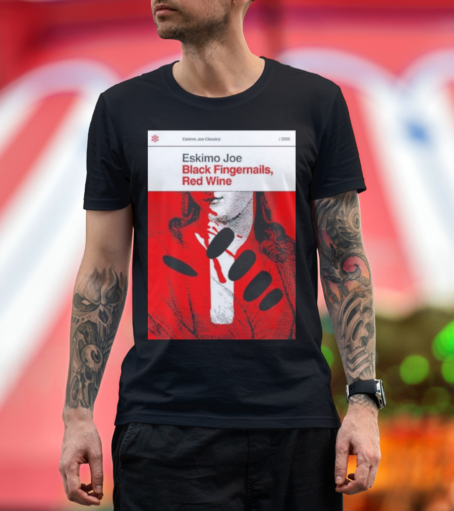 Eskimo Joe Black Fingernails Red Wine 2006 Classics T-Shirt
